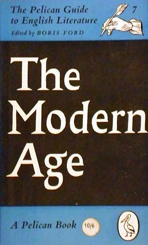 The Modern Age Vol. 7 Of The Pelican Guide To English Literature