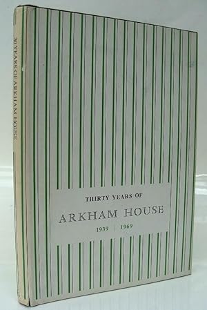 THIRTY YEARS OF ARKHAM HOUSE 1939-1969