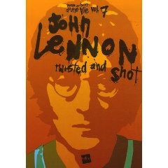 John Lennon, twisted and shot (Voyage au bout dune vie vol.7)