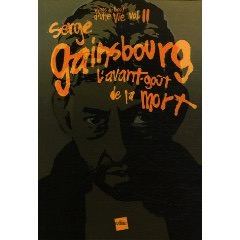 Serge Gainsbourg. LAvant-goût de la mort