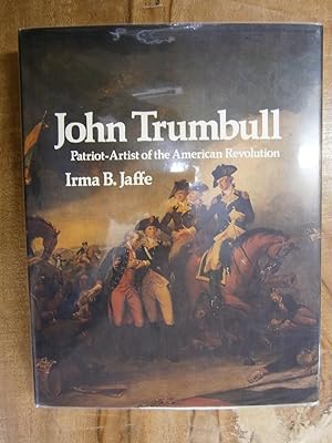 JOHN TRUMBULL: Patriot-Artist of the American Revolution