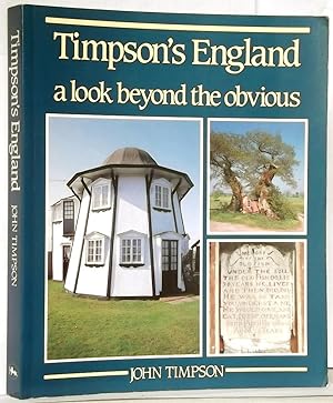 Timpson's England a Look Beyond the Obvious at the Unusual, the Eccentric, and the definitely Odd