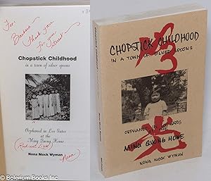 Chopstick childhood; in a town of silver spoons; orphaned in Los Gatos at the Ming Quong Home