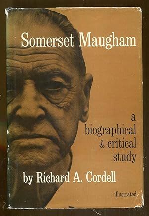 Somerset Maugham: A Biographical & Critical Study