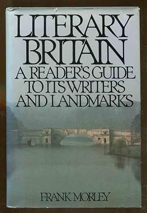 Literary Britain: A Reader's Guide to its Writers and Landmarks