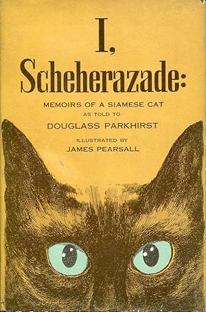I, Scheherazade: Memoirs of a Siamese Cat