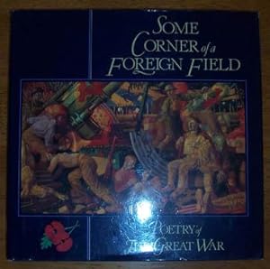 Some Corner of a Foreign Field: Poetry of The Great War