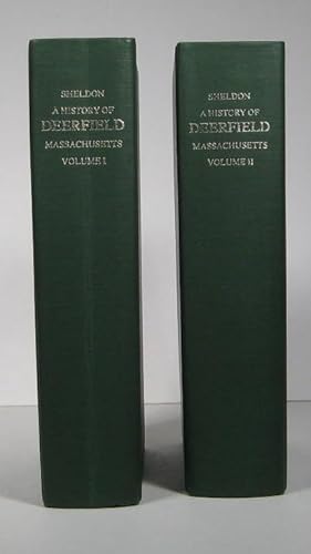A History of Deerfield, Massachusetts. A facsimile of the 1895-96 edition. 2 Volumes