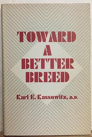 Toward a Better Breed