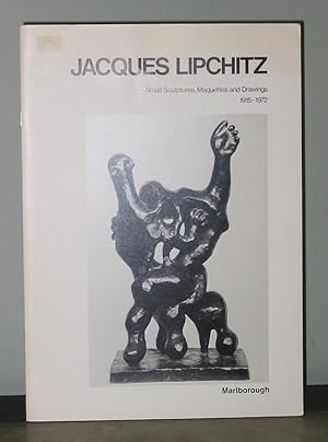 Jacques Lipchitz: Small Sculptures, Maquettes and Drawings, 1915 - 1972