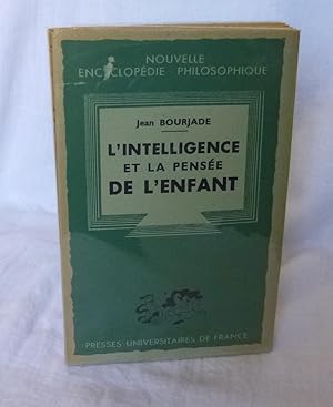 L'intelligence et la pensée de l'enfant. Nouvelle encyclopédie philosophique. Paris. PUF. 1937.