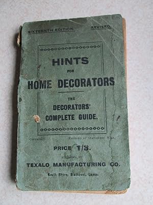 Hints For Home Decorators. The Decorators' Complete Guide