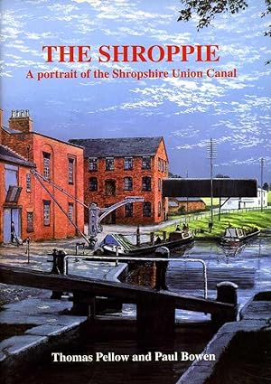 The Shroppie: A Portrait of the Shropshire Union Main Line and Its Middlewich Branch