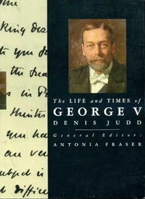 The Life and Times of George V