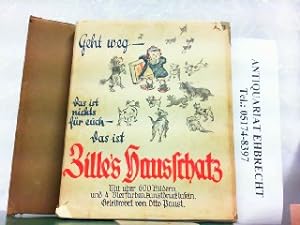 Zille's Hausschatz. Hrsg. von Hans Ostwald unter Mitarbeit von Hans Zille. 645 meist unveröffentl...