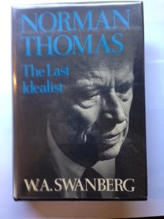 Norman Thomas : The Last Idealist