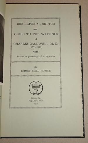 Biographical Sketch and Guide to the Writings of Charles Caldwell, M. D. ; With Sections on Phren...