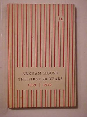 ARKHAM HOUSE- The First 20 Years - A History and Bibliography