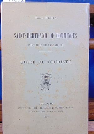 Saint-Bertrand de Comminges. Saint-Just de Valcabrère. guide du touriste