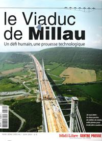 Le Viaduc de Millau : Un Défi Humain , Une Prouesse Technologique . Hors Série Spécial . Juin 2004