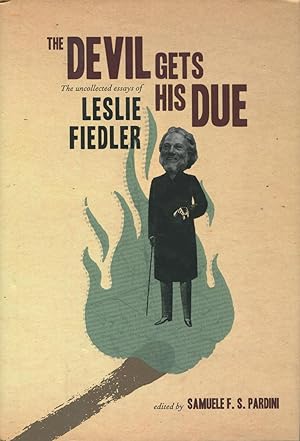 The Devil Gets His Due: The Uncollected Essays of Leslie Fiedler