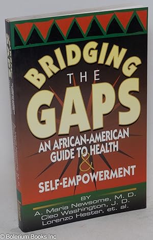 Bridging the gaps: an African-American guide to health and self-empowerment