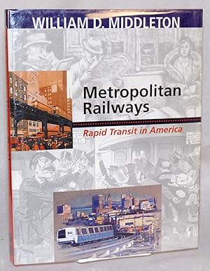 Metropolitan railways: rapid transit in America