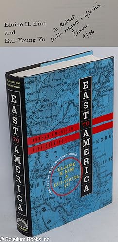 East to America: Korean American life stories [inscribed & signed]