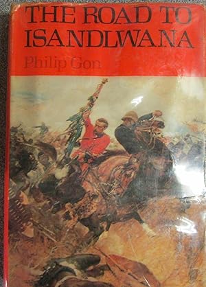 THE ROAD to ISNADLWANA - The Years of an Imperial Battalion