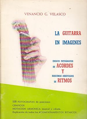 LA GUITARRA EN IMAGENES Ensayo fotográfico de ACORDES y Esquemas abreviados de RITMOS(118 fotogra...