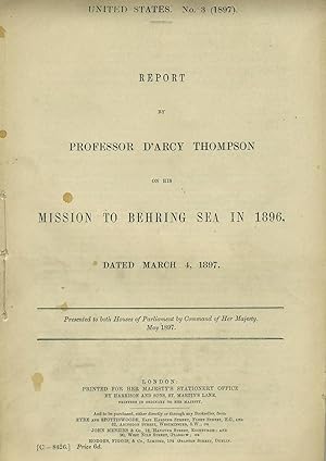 Report by Professor D'Arcy Thompson on his Mission to Behring Sea in 1896, dated March 4, 1897, a...