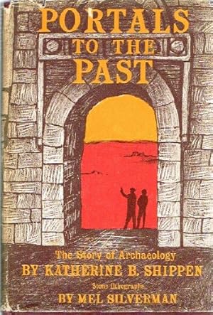 Portals to the Past The Story of Archaeology