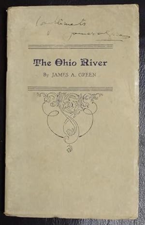The Ohio River; A Paper Read at the Literary Club on Historians Night June 1, 1929 by Green, Jame...