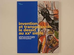 Invention et transgression, le dessin au XXe siècle. Collection du Centre Pompidou. Musée Nationa...