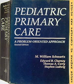 Pediatric Primary Care : A Problem - Oriented Approach - Second - 2nd - Edition