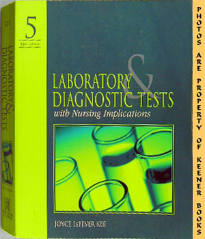 Laboratory & Diagnostic Tests : With Nursing Implications -- Fifth - 5th - Edition