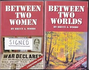 Between Two Women: A Stratford Story -(SIGNED)- with the sequel Between Two Worlds: A Canadian St...