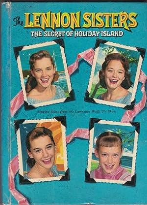 The Lennon Sisters : The Secret Of Holiday Island