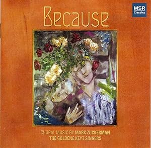 Because - Choral Music The Goldene Keyt Singers [COMPACT DISC]