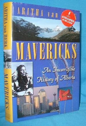 Mavericks: An Incorrigible History of Alberta