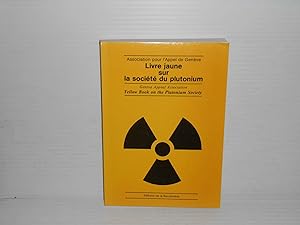 Livre jaune sur la societe du plutonium