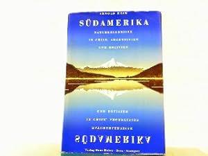 Südamerika. Naturerlebnisse auf Reisen in Chile, Argentinien und Bolivien.