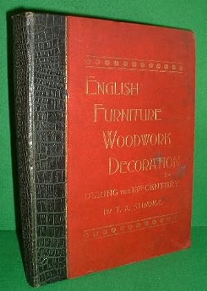 ENGLISH FURNITURE, DECORATION, WOODWORK & ALLIED ARTS DURING THE LAST HALF OF THE SEVENTEENTH CEN...