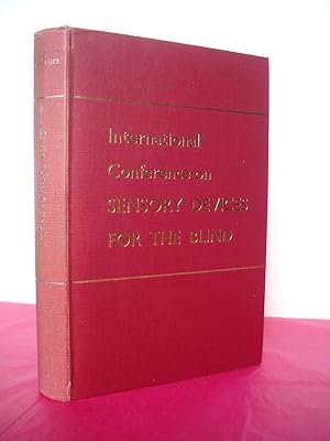 PROCEEDINGS OF THE INTERNATIONAL CONFERENCE ON SENSORY DEVICES FOR THE BLIND