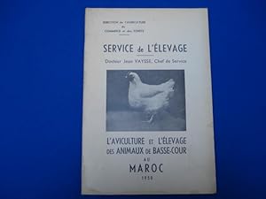 Service de l'élévage - L'aviculture et l'élevage des animaux de basse-cour au Maroc -