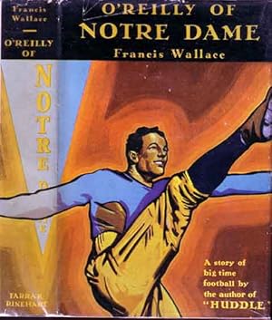 O'Reilly Of Notre Dame. (FOOTBALL NOVEL)
