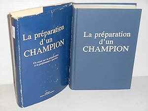 La Preparation D'un Champion: Un Essai Sur La Preparation a La Performance Sportive
