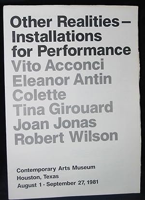 Other Realities--Installations for Performance : Vito Acconci, Eleanor Antin, Colette, Tina Girou...