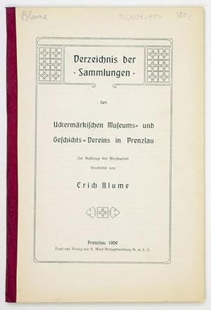 Verzeichnis der Sammlungen des Uckermärkischen Museums- und Geschichtsvereins in Prenzlau. Im Auf...