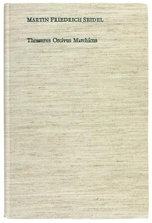 Thesaurus Orcivus Marchicus. Faksimile der Hndschrift mit Transkription und Erläuterungen. Aus de...